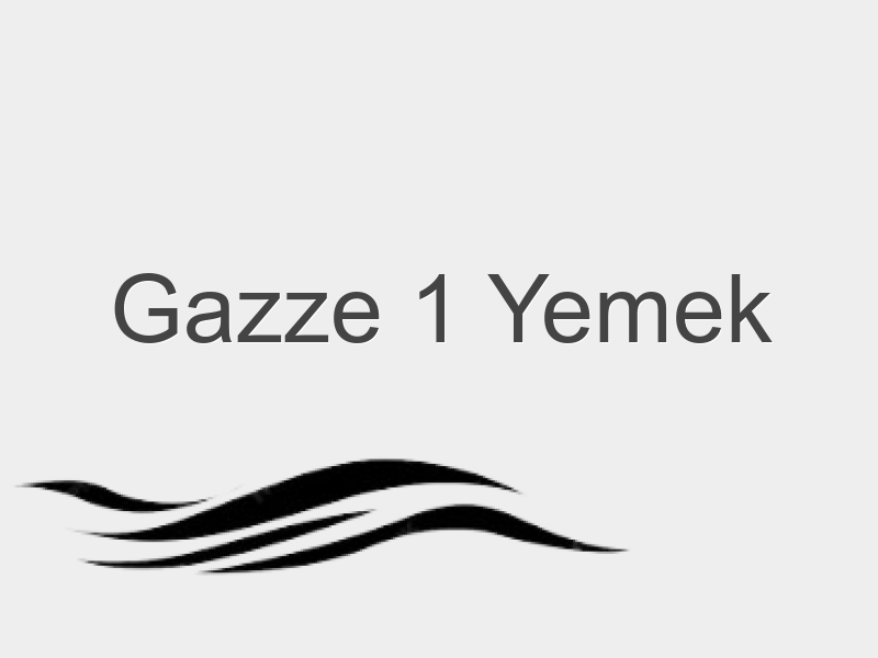 GAZZE 1 YEMEK BAĞIŞI